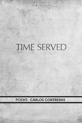 Carlos Contreras - Time Served, Häftad