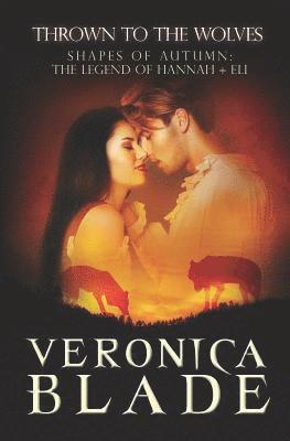 Veronica Blade - Thrown to the Wolves (Shapes of Autumn, prequel), Häftad