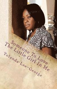 Someone To Love The Little Girl In Me 1