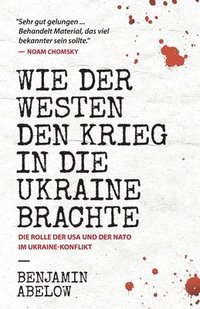 bokomslag Wie der Westen den Krieg in die Ukraine Brachte