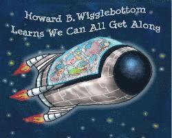 bokomslag Howard B. Wigglebottom Learns We Can All Get Along