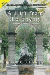 bokomslag A Gift From The Enemy: A True Story of Escape in War Time Italy