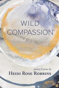 bokomslag Wild Compassion