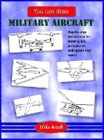 Mike Artell - You Can Draw Military Aircraft, Inbunden