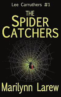 The Spider Catchers (Lee Carruthers #1) 1