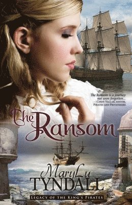 Marylu Tyndall - The Ransom: Legacy of the King's Pirates, Häftad