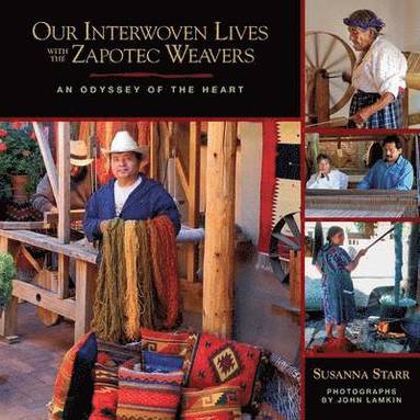 bokomslag Our Interwoven Lives with the Zapotec Weavers