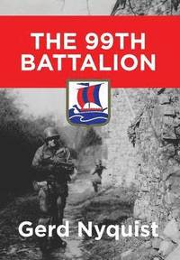 bokomslag The 99th Battalion