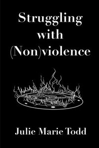 bokomslag Struggling with (Non)violence