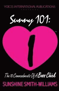 bokomslag Sunny 101: The 10 Commandments of A Boss Chick