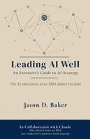 Jason D Baker - Leading AI Well, Häftad