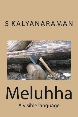 S. Kalyanaraman - Meluhha: A Visible Language, Häftad