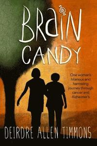 bokomslag Brain Candy: A Memoir