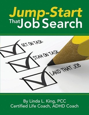 bokomslag Jump-Start That Job Search: Get on Task, Stay on Task, Land That Job