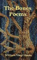 William Virgil Davis - The Bones Poems, Häftad
