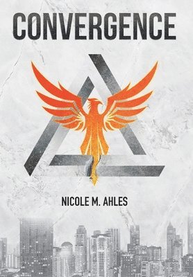 Nicole M Ahles, Nicole M. Ahles, M Ahles, Nicole - Convergence, Inbunden