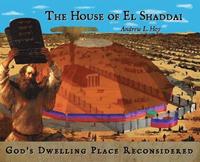 bokomslag The House of El Shaddai: God's Dwelling Place Reconsidered