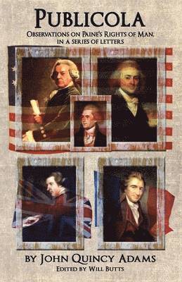 John Quincy Adams Former, Will Butts - Publicola, Häftad