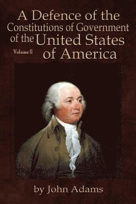 bokomslag Defence of the Constitutions of Government of the United States of America