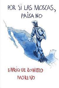 Enrique Romero - Por si las moscas, paisano, Häftad