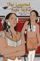 bokomslag The Legend of the Eagle Feather, Best Friend Series - Book One