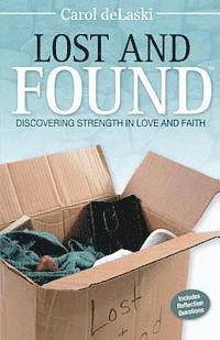 bokomslag Lost and Found: Discovering Strength in Love and Faith