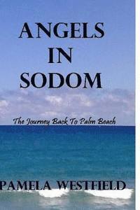 bokomslag Angels in Sodom: The Journey Back To Palm Beach