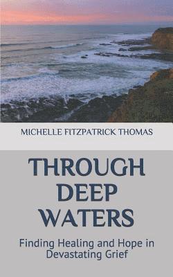 Michelle Fitzpatrick Thomas - Through Deep Waters, Häftad