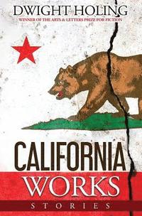 bokomslag California Works: Stories