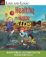 Healthy Choices, Happy Kids: Making Good Choices with Everyday Care 1