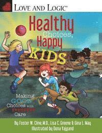 bokomslag Healthy Choices, Happy Kids: Making Good Choices with Everyday Care