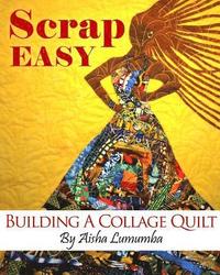 bokomslag Scrap Easy: Building A Collage Quilt