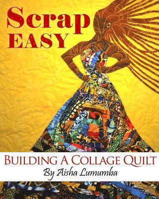 bokomslag Scrap Easy: Building A Collage Quilt