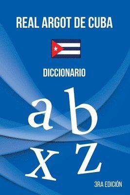 Brayan Raul Abreu Gil, Brayan Raul Abreu GIL - Real Argot de Cuba, Häftad