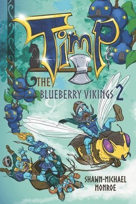 Timp and the Blueberry Vikings Book 2: When Worlds Collide 1