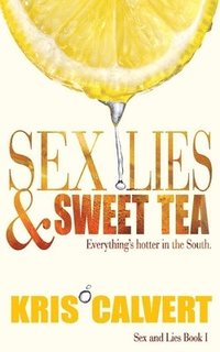 bokomslag Sex, Lies & Sweet Tea