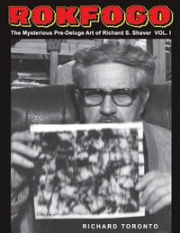 bokomslag Rokfogo: The Mysterious Pre-Deluge Art of Richard S. Shaver