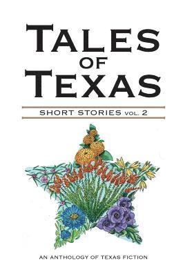 Tales of Texas: Short Stories Volume 2 1