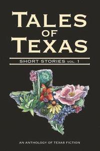 bokomslag Tales of Texas: Short Stories, Volume 1