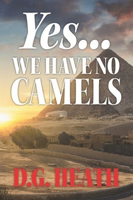 D. G. Heath - Yes ... We Have No Camels, Häftad