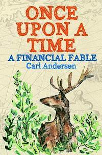 bokomslag Once Upon a Time: A Financial Fable