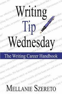 bokomslag Writing Tip Wednesday: The Writing Career Handbook
