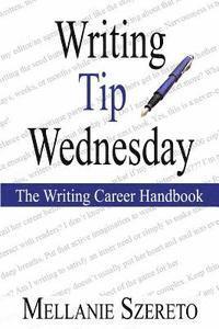 Writing Tip Wednesday: The Writing Career Handbook