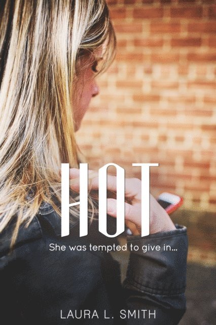 Hot: She was tempted to give in 1