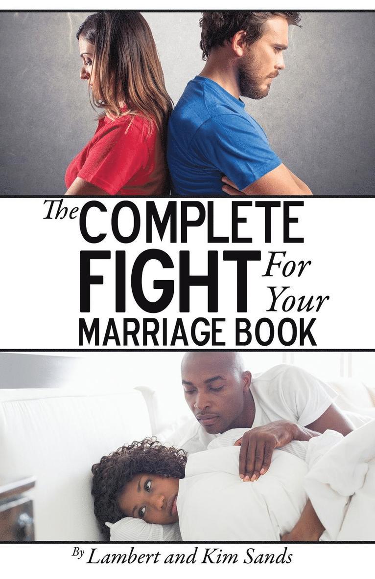 Lambert L Sands, Kim V Sands, Lambert L. Sands, Kim V. Sands - Complete Fight For Your Marriage Book, Häftad