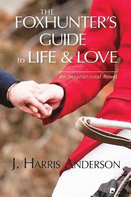 The Foxhunter's Guide to Life & Love 1