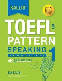 bokomslag Kallis' TOEFL iBT Pattern Speaking 1