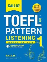 bokomslag KALLIS' TOEFL iBT Pattern Listening 1