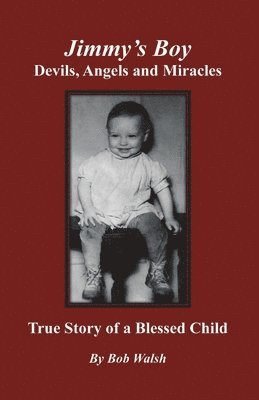 Jimmy's Boy - Devils, Angels and Miracles 1