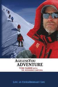 bokomslag AgelessYou Adventure: Live an ExtraOrdinary Life